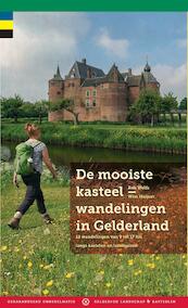 De mooiste kasteelwandelingen in Gelderland - Wim Huijser, Rob Wolfs (ISBN 9789078641919)