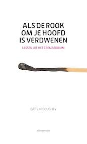 Als de rook om je hoofd is verdwenen - Cailtin Doughty (ISBN 9789045025735)