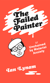 The Failed Painter - Ian Lynam (ISBN 9789083318820)