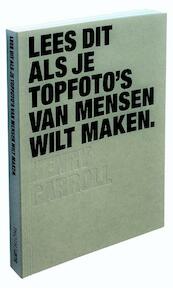 Lees dit als je topfoto's van mensen wilt maken - Henry Carroll (ISBN 9789082038743)