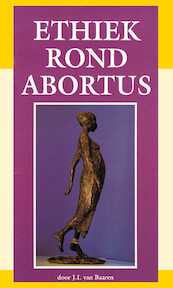 Ethiek rond abortus - J.I. van Baaren (ISBN 9789066590588)