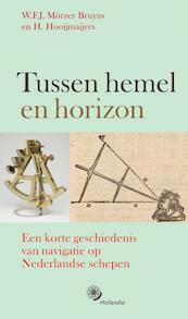 Tussen hemel en horizon - W.F.J. Mörzer Bruyns, Hans Hooijmaijers (ISBN 9789064105241)