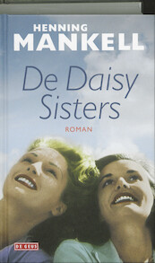 De Daisy sisters - Henning Mankell (ISBN 9789044517255)