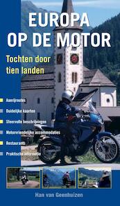 Europa op de motor - Han van Geenhuizen (ISBN 9789038923499)