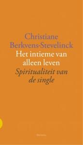 Het intieme van alleen leven - Christiane Berkvens-Stevelinck (ISBN 9789021170411)