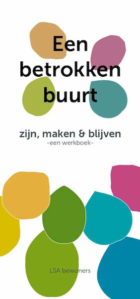 Een betrokken buurt - LSA Bewoners (ISBN 9789090366883)