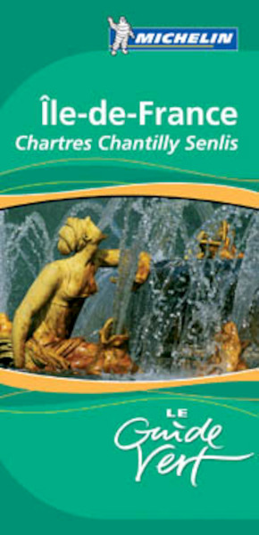 Ile de France - Chartres - Chantilly - Senlis - (ISBN 9782067117532)
