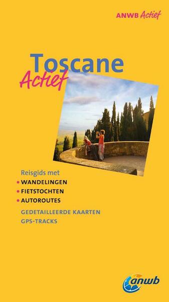 ANWB actief Toscane - Geert van Leeuwen, Gard Snel (ISBN 9789018036300)