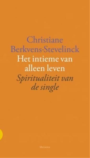 Het intieme van alleen leven - Christiane Berkvens-Stevelinck (ISBN 9789021170411)