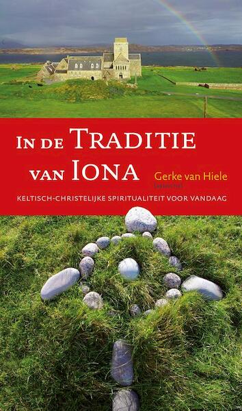 In de traditie van Iona - (ISBN 9789043526067)