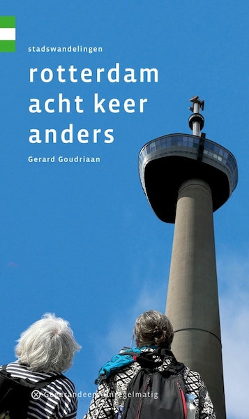 Rotterdam acht keer anders - Gerard Goudriaan (ISBN 9789078641964)