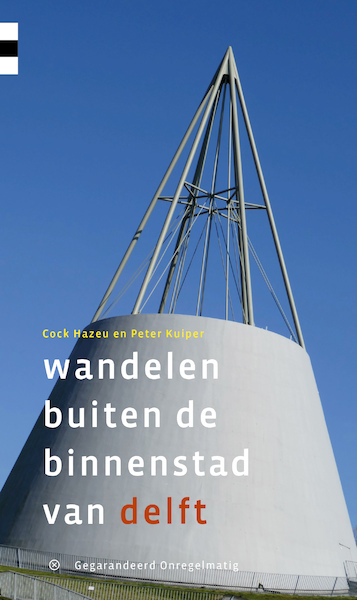 Wandelen buiten de binnenstad van Delft - Cock Hazeu, Peter Kuiper (ISBN 9789076092256)