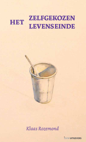 Het zelfgekozen levenseinde - Klaas Rozemond (ISBN 9789083121581)