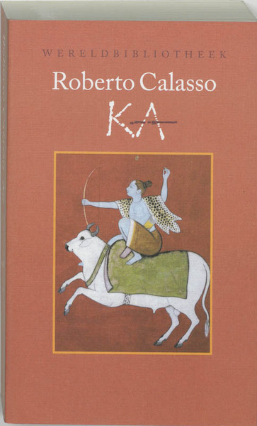 Ka - Roberto Calasso (ISBN 9789028418097)