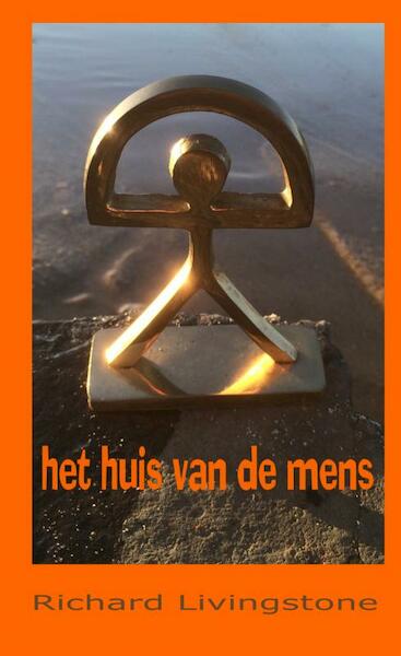 het huis van de mens - Richard Livingstone (ISBN 9789402172423)