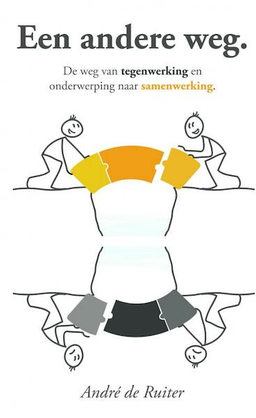 Een andere weg - André De Ruiter (ISBN 9789402187557)