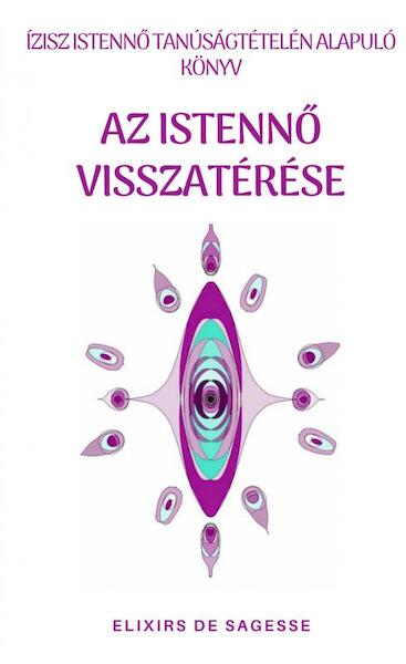 Az Istennő Visszatérése - Elixirs de Sagesse (ISBN 9789403688190)