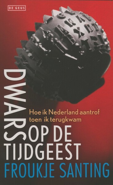 Dwars op de tijdgeest - Froukje Santing (ISBN 9789044520767)