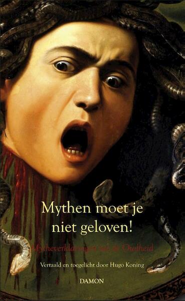 Mythen moet je niet geloven! - Hugo Koning (ISBN 9789463400510)
