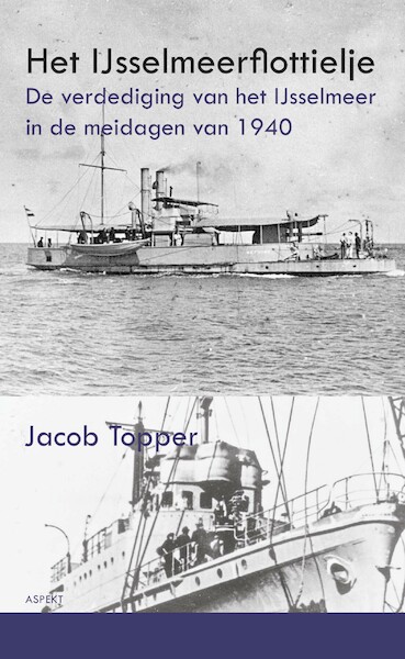 HET IJSSELMEERFLOTTIELJE - Jacob Topper (ISBN 9789464245929)