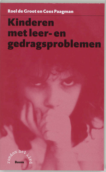 Kinderen met leer- en gedragsproblemen - R. de Groot, C. Paagman (ISBN 9789053525715)