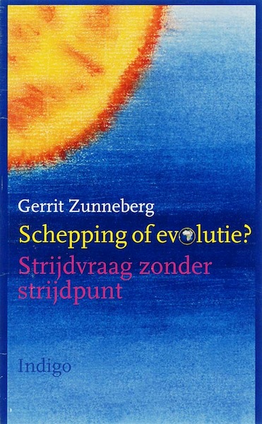 Schepping of evolutie ? - G. Zunneberg (ISBN 9789060382950)