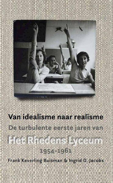 Van idealisme naar realisme - Ingrid Jacobs, Frank Keverling Buisman (ISBN 9789492020291)