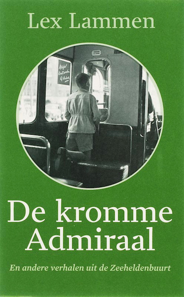 De kromme Admiraal - Lex Lammen (ISBN 9789461499790)