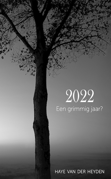 2022. Een grimmig jaar? - Haye van der Heyden (ISBN 9789083291352)