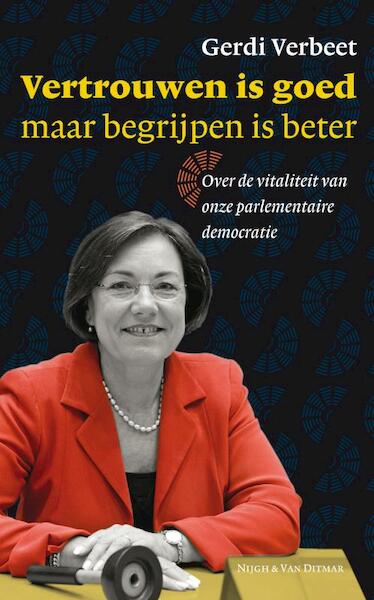 Vertrouwen is goed maar begrijpen is beter - Gerdi Verbeet (ISBN 9789038895383)