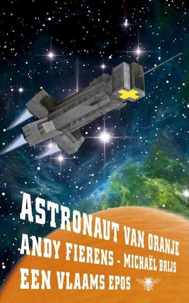 Astronaut van Oranje - Andy Fierens, Michaël Brijs (ISBN 9789023477518)