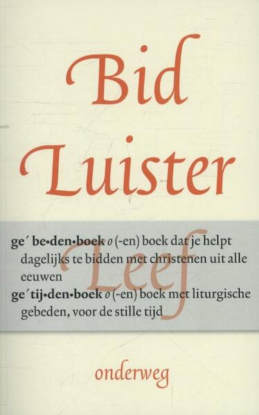 Bid, luister, leef - Rick Timmermans, Heleen Dekens (ISBN 9789058040947)