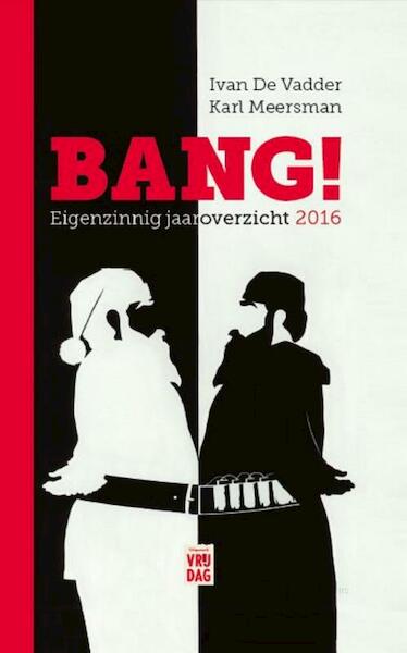 Het eigenzinnig jaaroverzicht van 2016 - Ivan De Vadder (ISBN 9789460015137)