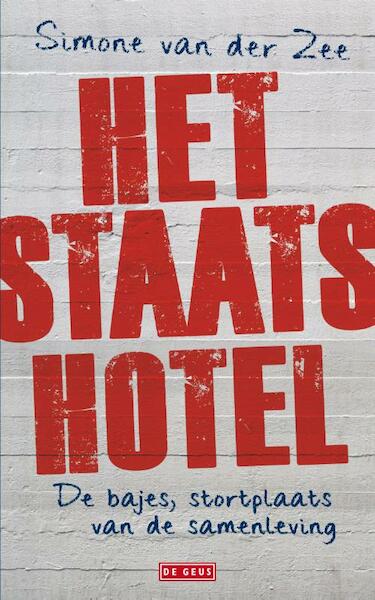 Staatshotel - Simone van der Zee (ISBN 9789044517460)