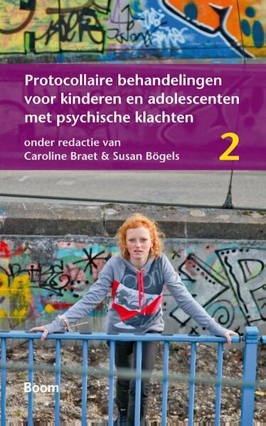 Protocollaire behandelingen voor kinderen en adolescenten met psychische klachten 2 - (ISBN 9789461050168)