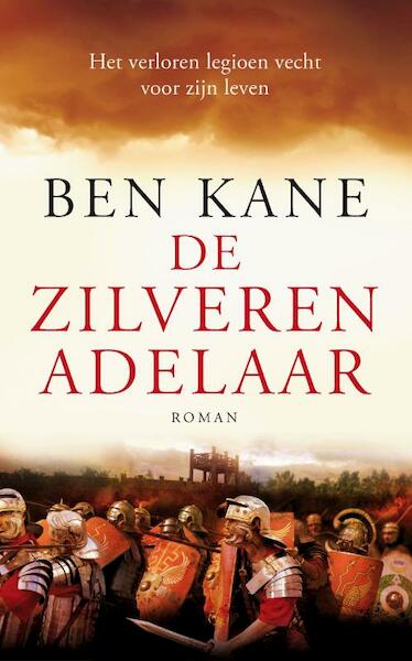 De zilveren adelaar - Ben Kane (ISBN 9789025370541)