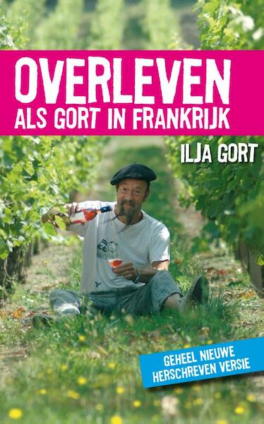 Overleven als Gort in Frankrijk - Ilja Gort (ISBN 9789044970128)