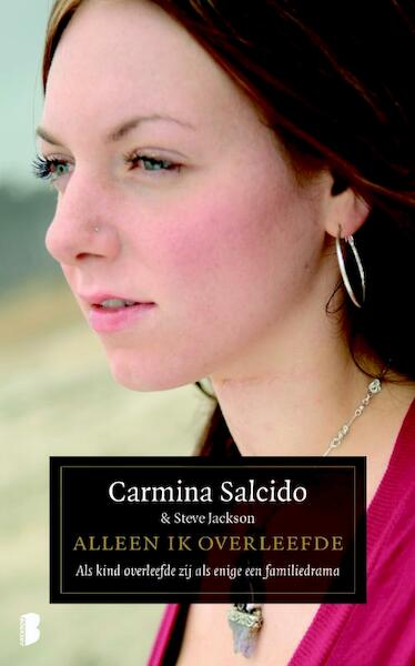 Alleen ik overleefde - Carmina Salcido (ISBN 9789022569849)