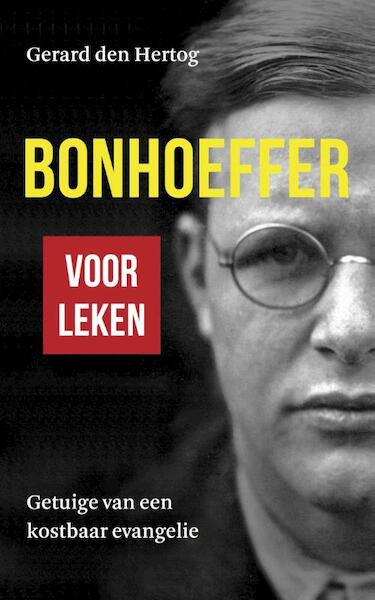 Bonhoeffer voor leken - Gerard den Hertog (ISBN 9789055605071)