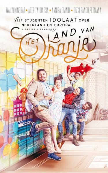 Het land van Oranje - Wahyuningrat, Adept Widiarsa, Annisa Rijadi, Rizki Pandu Permana (ISBN 9789054294504)