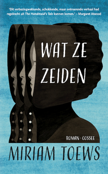 Wat ze zeiden - Miriam Toews, Claudia Visser (ISBN 9789059369184)