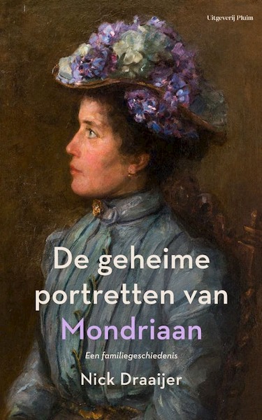 De geheime portretten van Mondriaan - Nick Draaijer (ISBN 9789493256422)