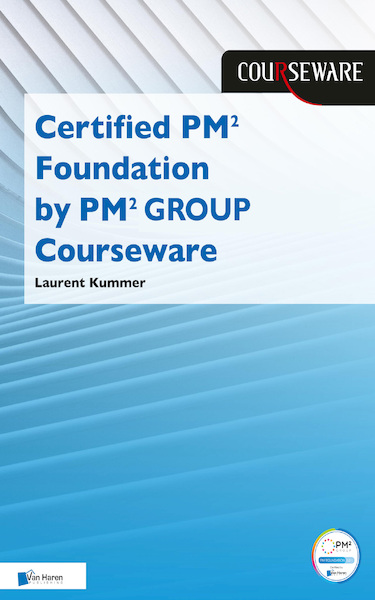 Certified PM2 Foundation by PM2 GROUP Courseware - Laurent Kummer (ISBN 9789401809030)