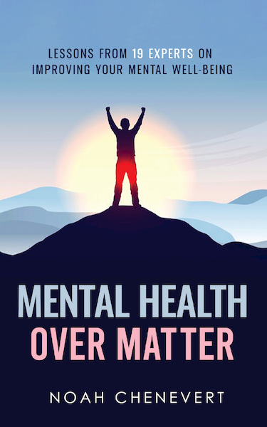 Mental Health over Matter - Noah Chenevert (ISBN 9789493202245)