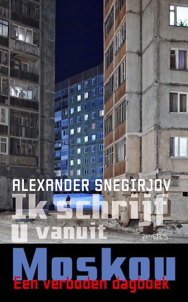Ik schrijf u vanuit Moskou - Alexander Snegirjov (ISBN 9789044653687)