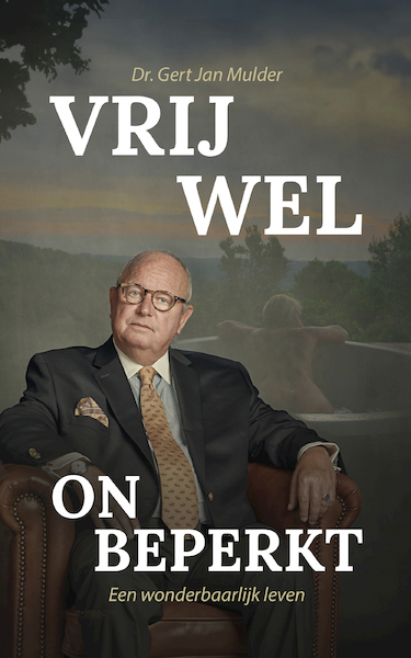 Vrijwel onbeperkt - Gert Jan Mulder (ISBN 9789083271552)