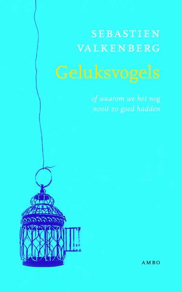 Geluksvogels - Sebastien Valkenberg (ISBN 9789026320576)