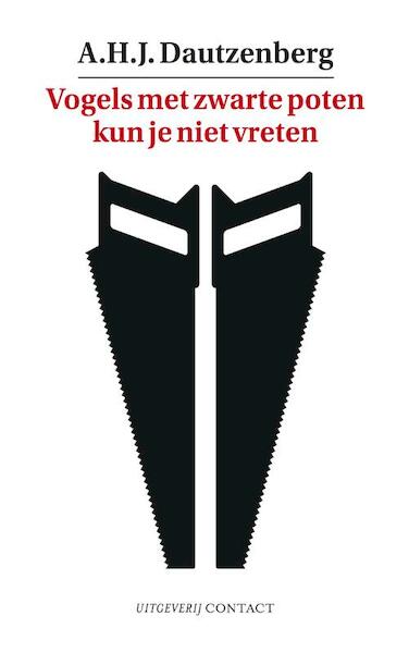 Vogels met zwarte poten kun je niet vreten - A.H.J. Dautzenberg (ISBN 9789025436445)