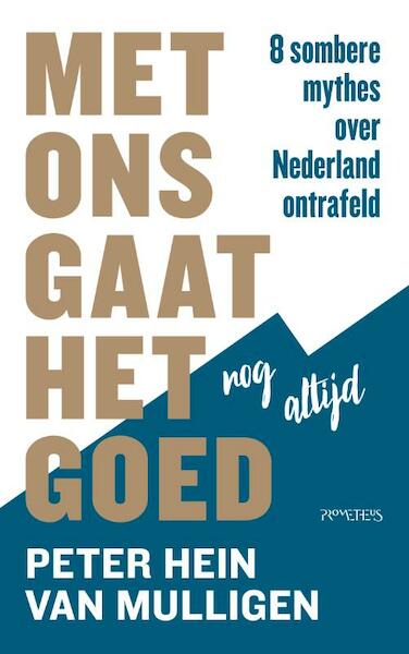 Met ons gaat het goed - Peter Hein van Mulligen (ISBN 9789044643459)