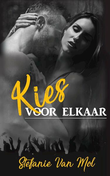 Kies voor elkaar - Stefanie Van Mol (ISBN 9789493030879)